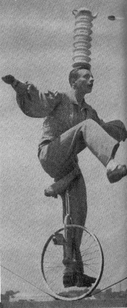 For a short while with the Ringling Circus in the early 1950's, Tasso did his cups on a unicycle on a slack wire.